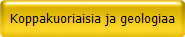 Koppakuoriaisia ja geologiaa