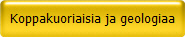 Koppakuoriaisia ja geologiaa